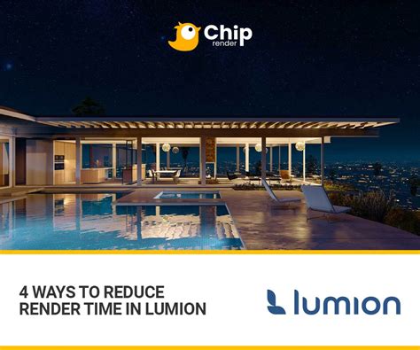 4 Ways To Reduce Render Time In Lumion Chip Render Farm