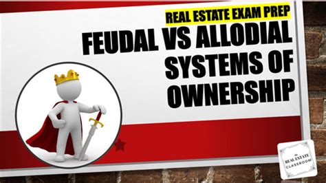Feudal System Allodial System Land Patent Real Estate Exam Prep