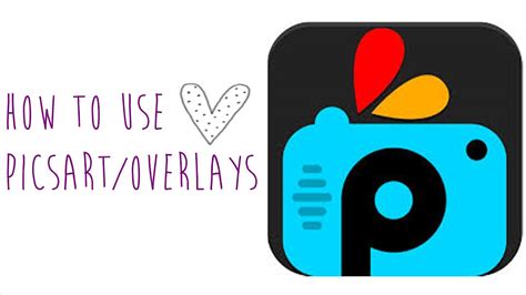 How To Use Picsartoverlays♡ Youtube