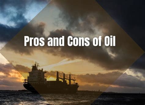 Pros And Cons Of Oil Energy