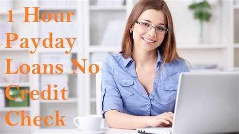 1 Hour Payday Loans No Credit Check