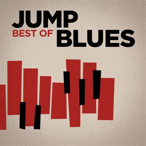 Best Of Jump Blues Compilation Von Verschiedene Interpreten Spotify