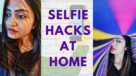 selfie hacks at home easy self portrait creative selfie ideas supriti youtube