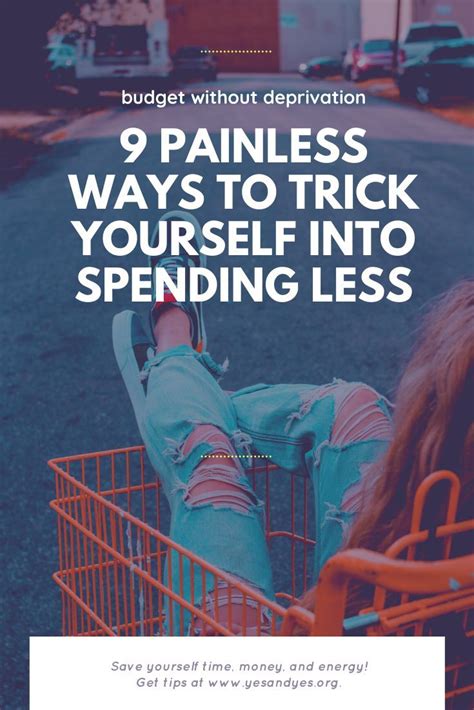 9 Painless Ways To Trick Yourself Into Spending Less With Images