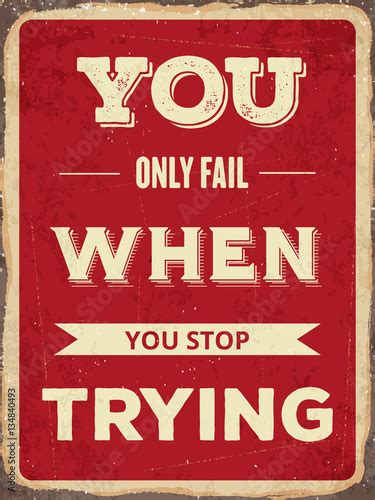 Retro Motivational Quote You Only Fail When You Stop Trying Stock