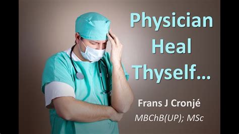 physician heal thyself dr frans j cronje youtube