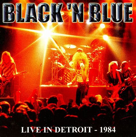 Black N Bluelive In Detroit 1984 ブラック・アンド・ブルー 84年ライヴ American80年代