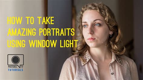 How To Take Amazing Portraits Using Window Light Youtube