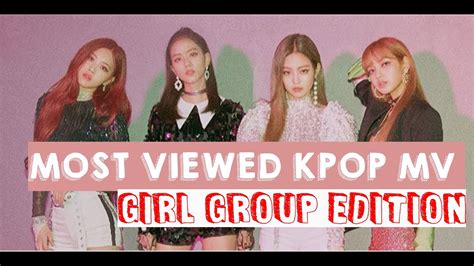 Honestly it surpassed all my expectations in every way. NEW!!! MOST VIEWED KPOP MV GIRL GROUP EDITION [OCTOBER ...