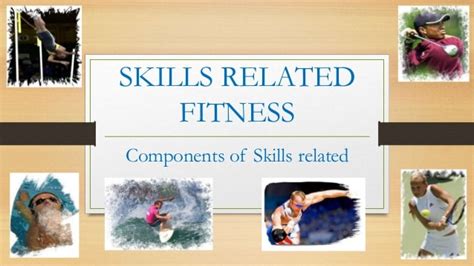 Skills Related Fitness