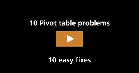 10 Pivot Table Problems And Easy Fixes Video Exceljet