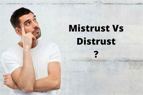 Mistrust Vs Distrust Do You Know The Difference Info Dispatcher