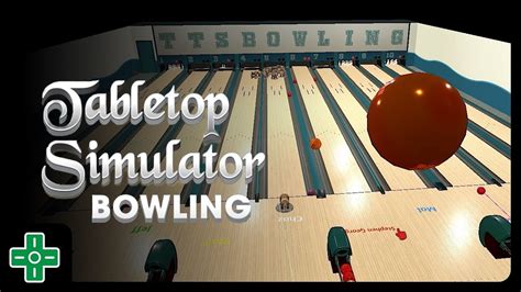 Tabletop Simulator Bowling Stephen And Friends Youtube