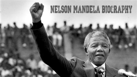 Nelson Mandela Biography The First Black President Of South Africa