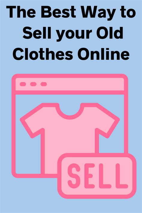 The Best Way To Sell Your Old Clothes Online Selling Clothes Online