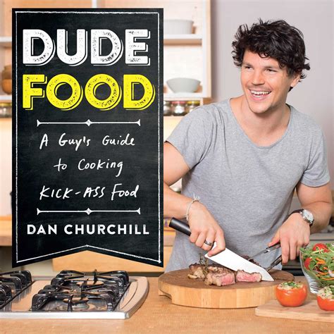 Dudefood A Guys Guide To Cooking Kick Ass Food Book By Dan