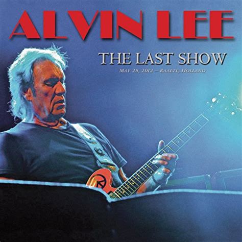 The Last Show Alvin Lee Amazonfr Téléchargement De Musique