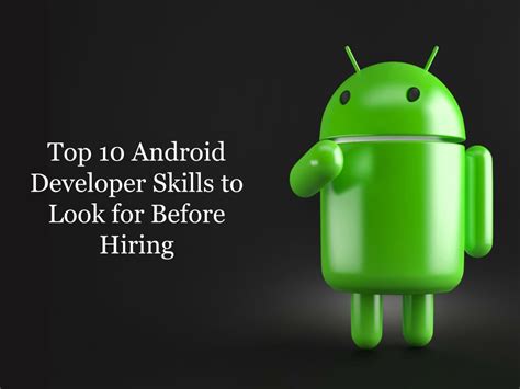 Ppt Top 10 Android Developers Skills To Look For Before Hiring