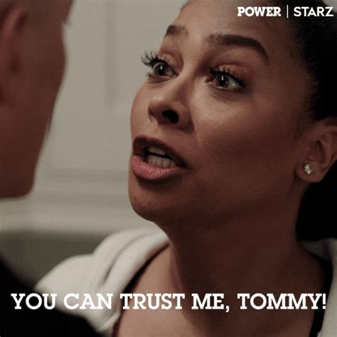 Starz You Can Trust Me  By Power Find And Share On Giphy