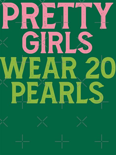 Pretty Girls Wear 20 Pearls Aka Inspired Hbcu T Shirt By