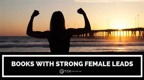 12 books with strong female leads tck publishing