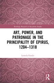 Art Power And Patronage In The Principality Of Epirus