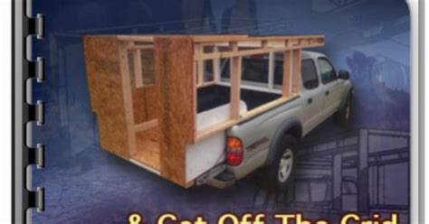 Interested in building your own truck camper? Build Your Own DIY Truck Camper And Get Off The Grid For Dirt Cheap | Floor Plans for Campers ...