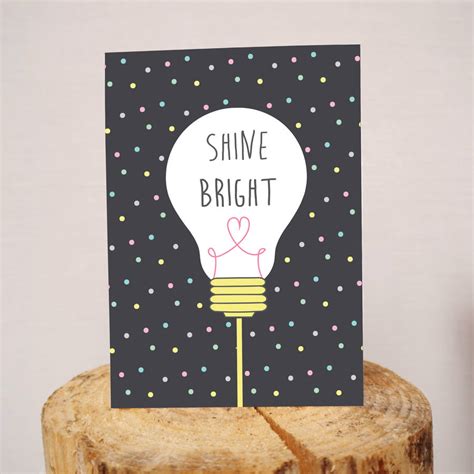 Shine Bright Greeting Card By Create Yourself Designs Ltd