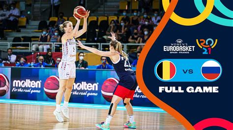 Belgium V Russia Full Game Fiba Womens Eurobasket 2021 Fiba