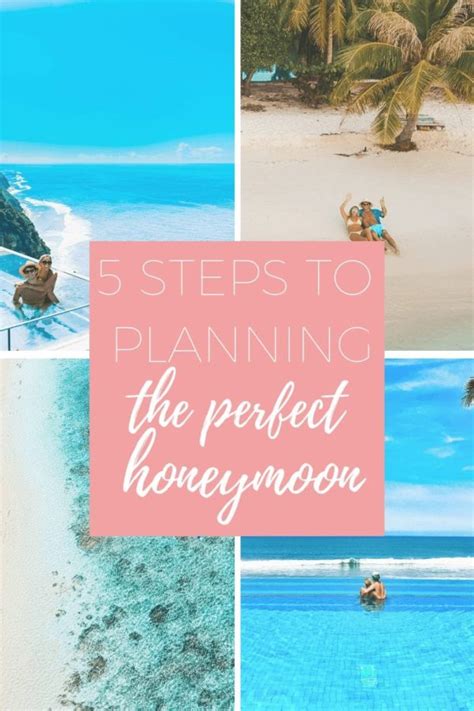 5 Steps To Planning The Perfect Honeymoon Jetsetchristina