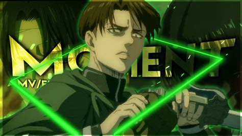 Attack On Titan Levi Vs Kenny For The Moment Amvedit Youtube