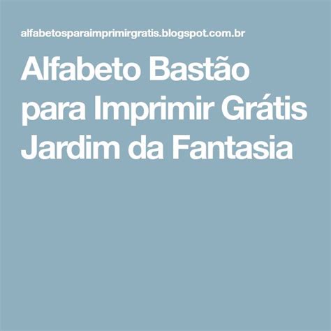 Alfabeto Bastão Para Imprimir Grátis Jardim Da Fantasia Alfabeto