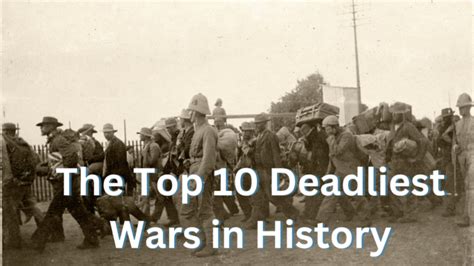 The Top 10 Deadliest Wars In History Defence Street