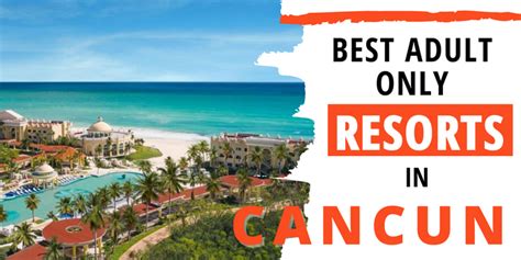 Best Cancun Adult Only All Inclusive Resorts Avoid Tourist Traps Tomplanmytrip Colombia