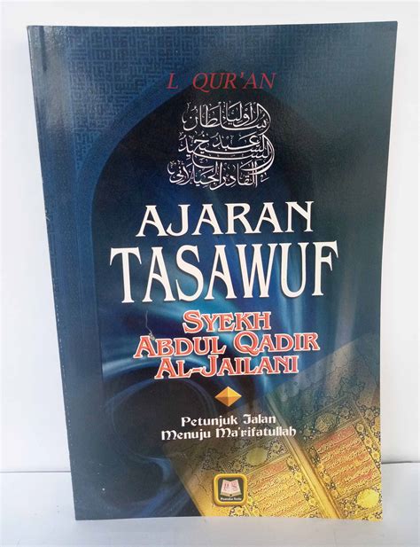 Ajaran Tasawuf Buku Tasauwuf Syekh Abdul Qadir Al Jailani