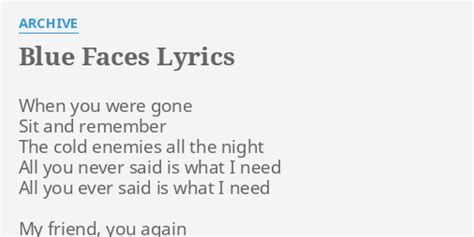 Blue Faces Lyrics By Archive When You Were Gone