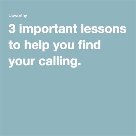 3 Important Lessons To Help You Find Your Calling Find Your Calling