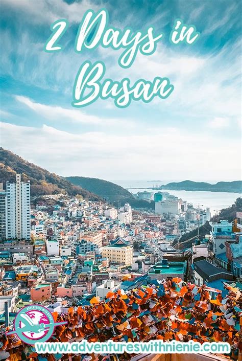 Busan Itinerary 2 Days In Busan Adventures With Nienie Busan