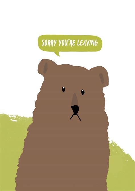 A Leaving Card With A Sad Bear And Text Sorry Youre Leaving