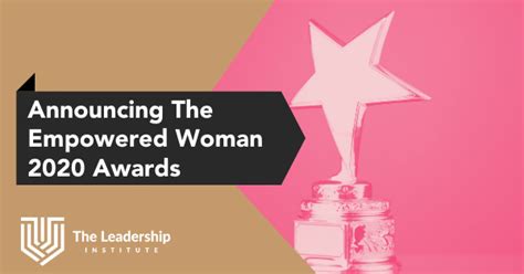 Announcing The Empowered Woman 2020 Awards The Leadership Institute