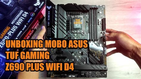Unboxing Mobo Asus Tuf Gaming Z690 Plus Wifi D4 Hz Youtube