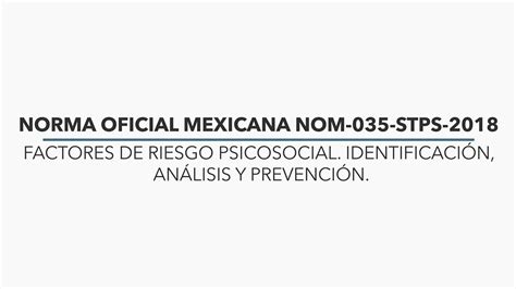 Norma Oficial Mexicana Nom Stps Factores De Riesgo Psicosocial