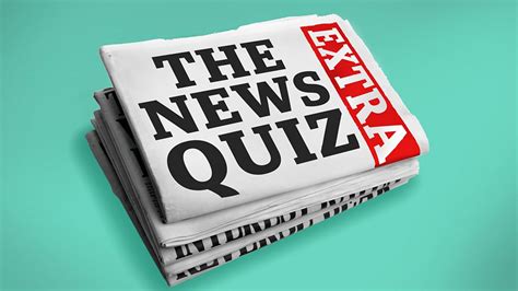 Bbc Sounds The News Quiz Extra Available Episodes