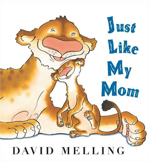 just like my mom by david melling hardcover barnes and noble®