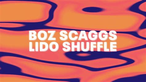 Boz Scaggs Lido Shuffle Official Audio Youtube