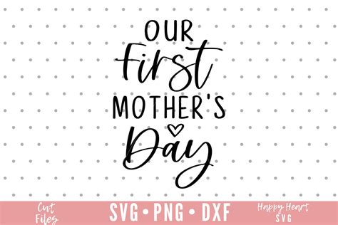 Our First Mothers Day Svg Mothers Day Svg First Mothers Etsy