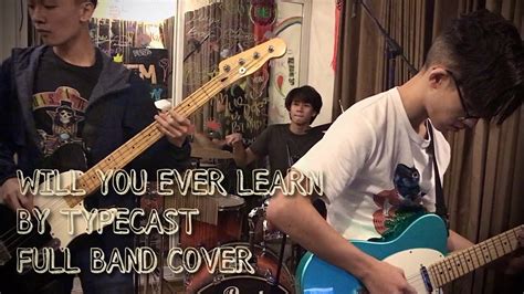 Typecast Will You Ever Learn Full Band Cover Youtube