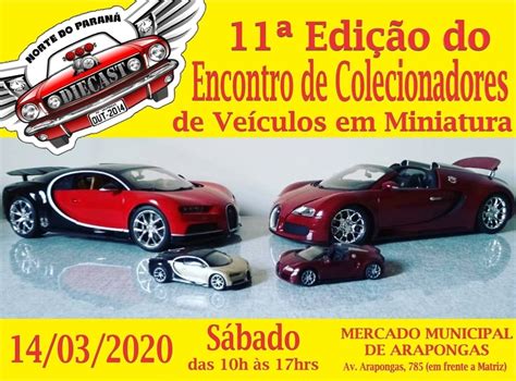 Arapongas Recebe 11ª Edição Do Encontro De Colecionadores De Veículos Em Miniatura