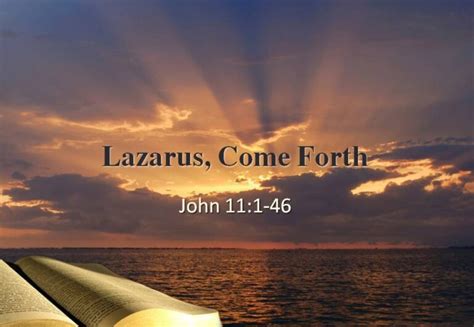 John 11 43 Lazarus Come Forth
