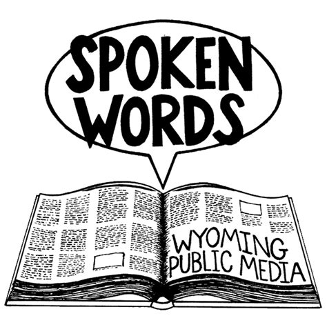 Spoken Words Preview Wyoming Public Media
